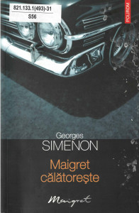 Maigret călătorește : [roman]