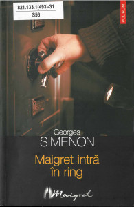 Maigret intră în ring : [roman]