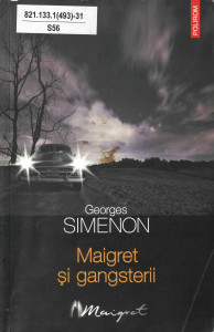 Maigret și gangsterii : [roman]