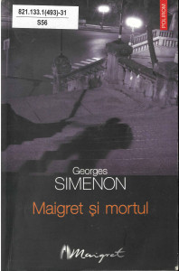 Maigret și mortul : [roman]