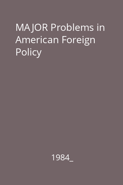 MAJOR Problems in American Foreign Policy