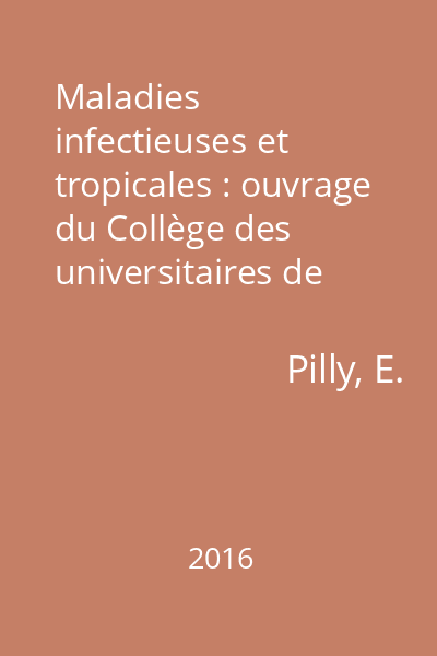 Maladies infectieuses et tropicales : ouvrage du Collège des universitaires de maladies infectieuses et tropicales