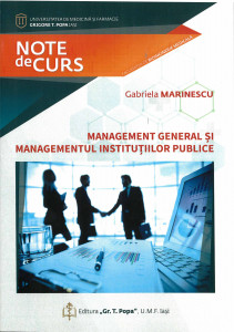 Management general şi managementul instituţiilor publice : note de curs