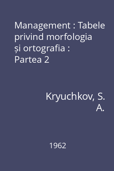 Management : Tabele privind morfologia și ortografia : Partea 2