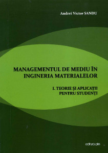 Managementul de mediu în ingineria materialelor : teorie și aplicații pentru studenți