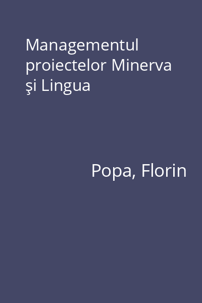 Managementul proiectelor Minerva şi Lingua