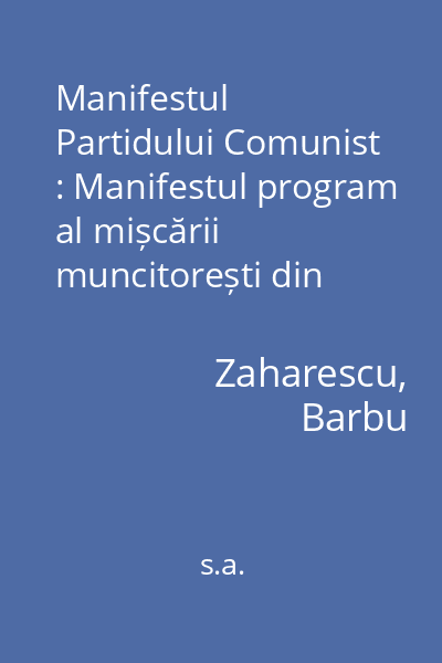 Manifestul Partidului Comunist : Manifestul program al mișcării muncitorești din lumea întreagă