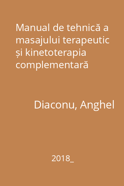 Manual de tehnică a masajului terapeutic și kinetoterapia complementară