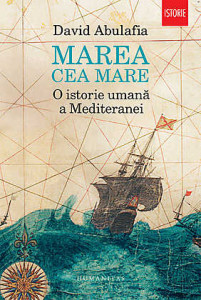 Marea cea Mare : o istorie umană a Mediteranei