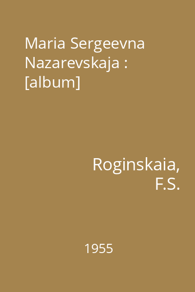 Maria Sergeevna Nazarevskaja : [album]