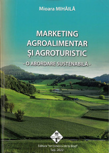 Marketing agroalimentar și agroturistic : o abordare sustenabilă