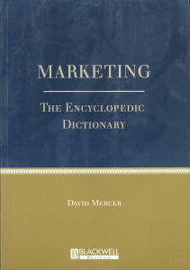 Marketing : The Encyclopedic Dictionary