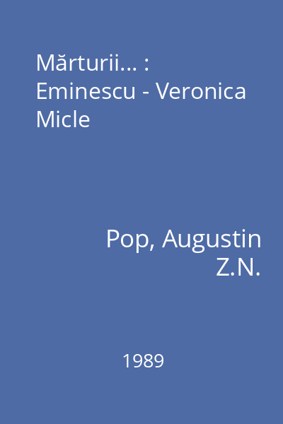 Mărturii... : Eminescu - Veronica Micle