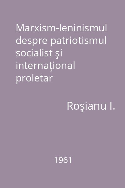 Marxism-leninismul despre patriotismul socialist şi internaţional proletar