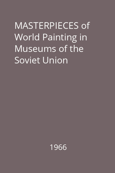 MASTERPIECES of World Painting in Museums of the Soviet Union