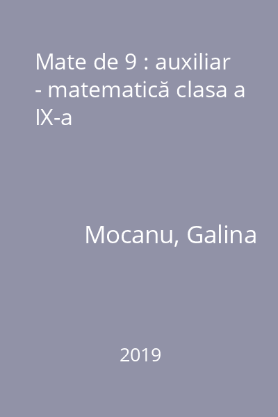 Mate de 9 : auxiliar - matematică clasa a IX-a