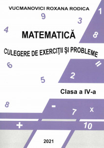 Matematică : culegere de exerciţii şi probleme : clasa a IV-a