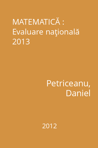 MATEMATICĂ : Evaluare naţională 2013