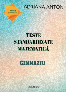Matematică : gimnaziu : teste standardizate
