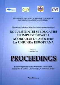 Materialele Conferinței Științifice Internaționale cu genericul : "Rolul științei și educației în implementarea Acordului de Asociere la Uniunea Europeană"