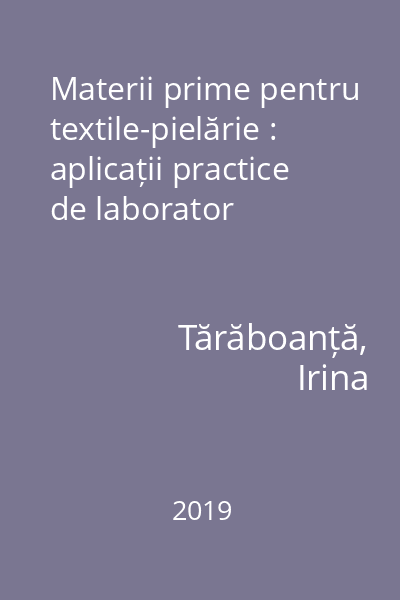 Materii prime pentru textile-pielărie : aplicații practice de laborator