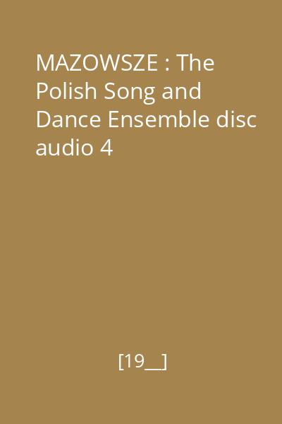 MAZOWSZE : The Polish Song and Dance Ensemble disc audio 4