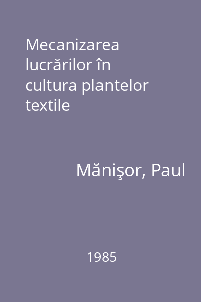 Mecanizarea lucrărilor în cultura plantelor textile