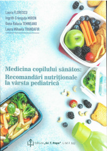 MEDICINA copilului sănătos : recomandări nutriţionale la vârsta pediatrică
