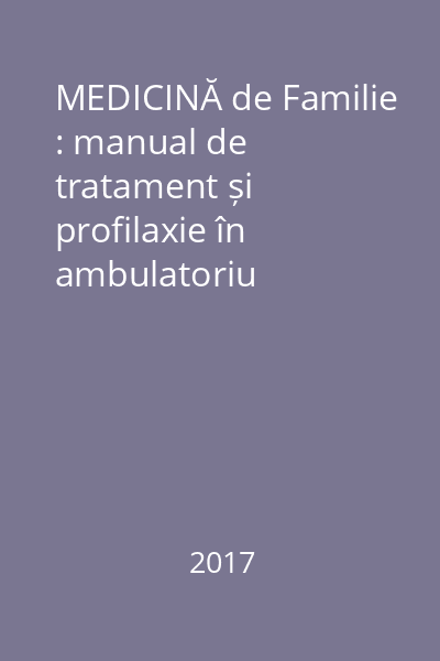 MEDICINĂ de Familie : manual de tratament și profilaxie în ambulatoriu