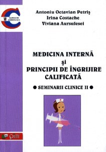 Medicina internă și principii de îngrijire calificată : seminarii clinice II