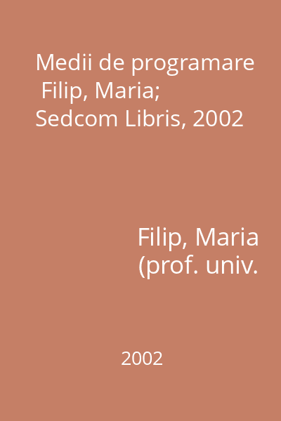 Medii de programare   Filip, Maria; Sedcom Libris, 2002