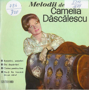 Melodii de Camelia Dăscălescu : Amintiri, amintiri; Din depărtări; Cîntec pentru tine; Nu-ți fie teamă de-un sărut
