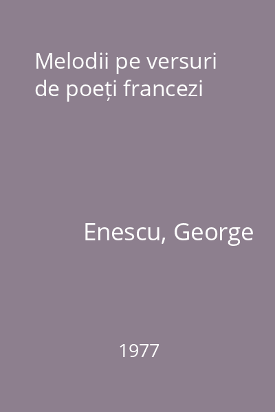 Melodii pe versuri de poeți francezi