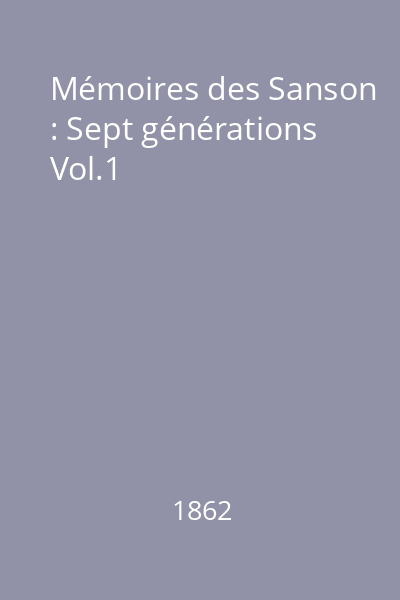 Mémoires des Sanson : Sept générations Vol.1