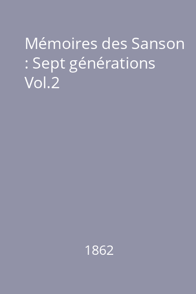 Mémoires des Sanson : Sept générations Vol.2