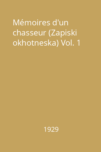 Mémoires d'un chasseur (Zapiski okhotneska) Vol. 1