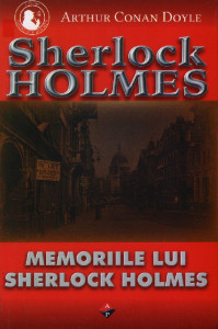 Memoriile lui Sherlock Holmes : [povestiri]