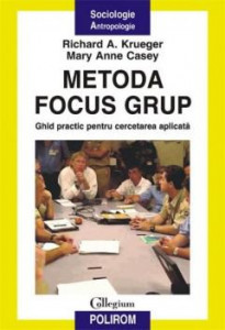 Metoda Focus Grup : ghid practic pentru cercetarea aplicată