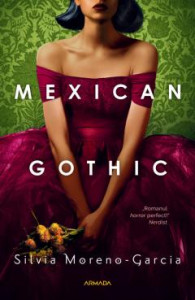 Mexican Gothic : [roman]