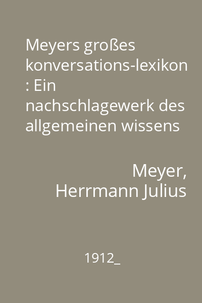 Meyers großes konversations-lexikon : Ein nachschlagewerk des allgemeinen wissens