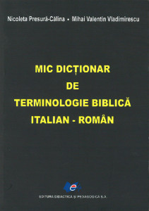 MIC DICȚIONAR de terminologie biblică italian-român