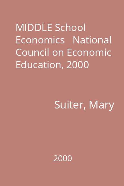 MIDDLE School Economics   National Council on Economic Education, 2000
