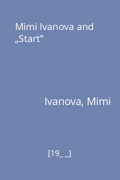 Mimi Ivanova and „Start”