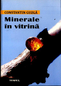 Minerale în vitrină : (1991-1995) : [versuri]