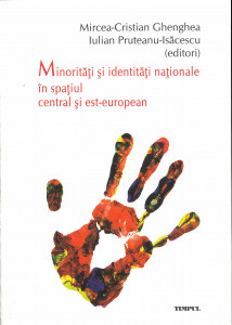 MINORITĂȚI și identități naționale în spațiul central și est-european