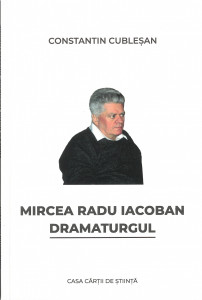 Mircea Radu Iacoban : dramaturgul