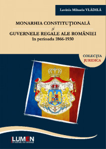 Monarhia constituţională şi guvernele regale ale României în perioada 1866-1930