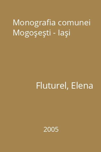Monografia comunei Mogoşeşti - Iaşi