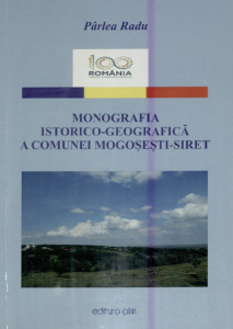 Monografia istorico-geografică a comunei Mogoşeşti - Siret