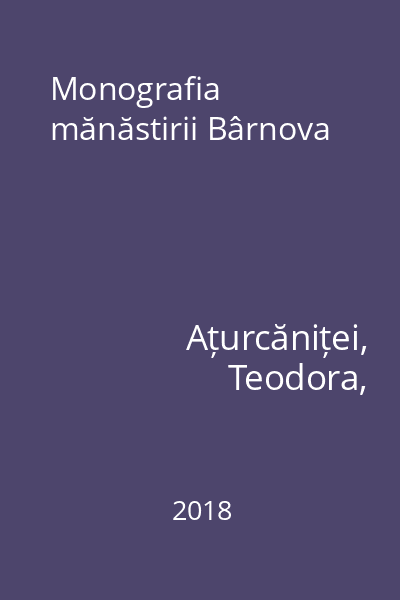 Monografia mănăstirii Bârnova